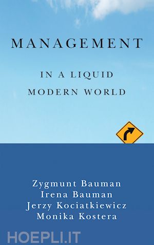 bauman z - management in a liquid modern world