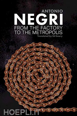 negri a - from the factory to the metropolis – essays volume 2