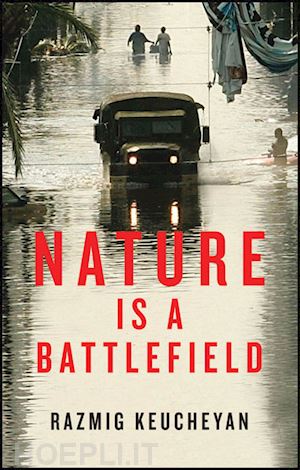 keucheyan r - nature is a battlefield – towards a political ecology