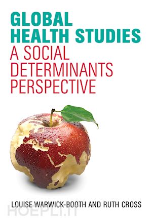 warwick–booth l - global health studies – a social determinants perspective