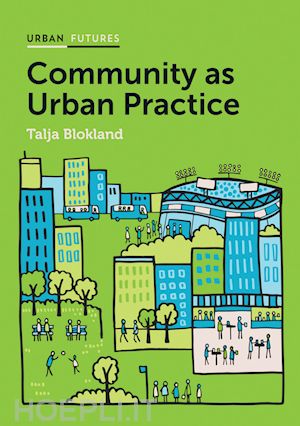 blokland t - community as urban practice