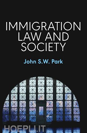 park jsw - immigration law and society