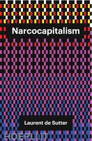 de sutter laurent - narcocapitalism