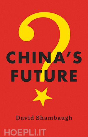 shambaugh d - china's future