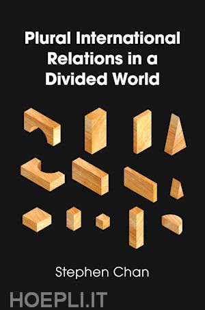 chan s - plural international relations in a divided world