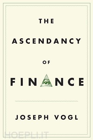 vogl j - the ascendancy of finance