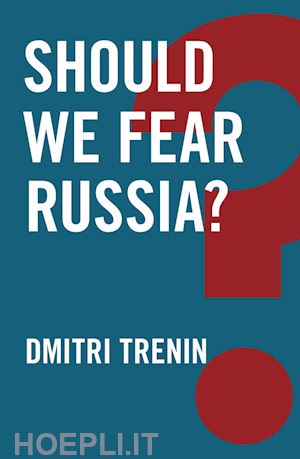 trenin d - should we fear russia?