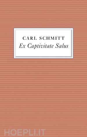 schmitt c - ex captivitate salus – experiences, 1945–47