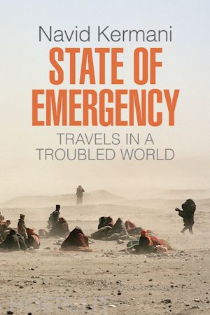 kermani n - state of emergency – travels in a troubled world