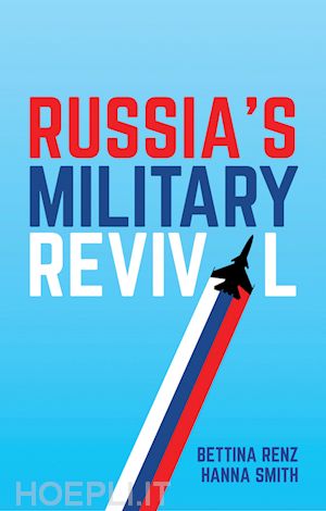 renz bettina - russia's military revival
