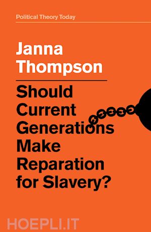 thompson - should current generations make reparation for slavery?