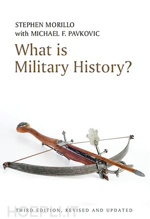 morillo s - what is military history? 3e