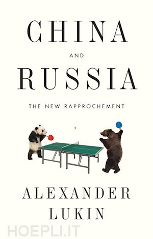 lukin a - china and russia – the new rapprochement