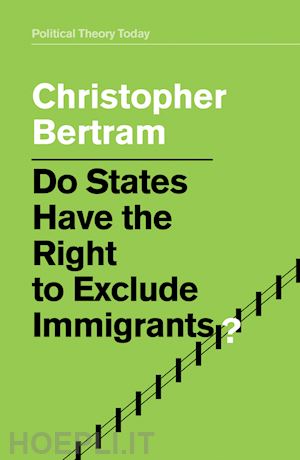 bertram c - do states have the right to exclude immigrants?