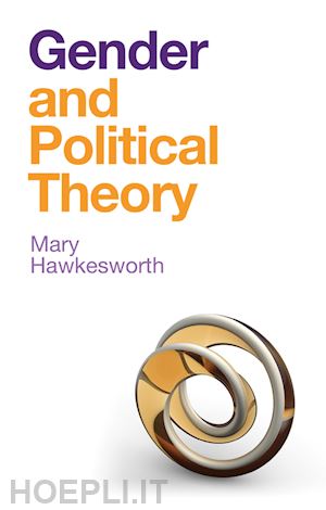 hawkesworth m - gender and political theory, feminist reckonings