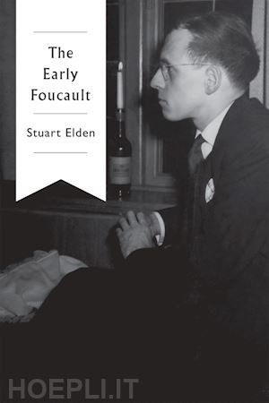 elden s - the early foucault