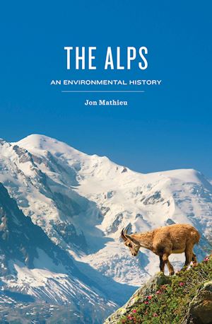 mathieu j - the alps, an environmental history