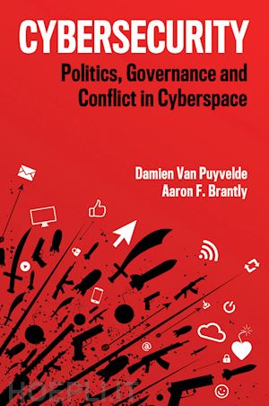van puyvelde d - cybersecurity: politics, governance and conflict i n cyberspace