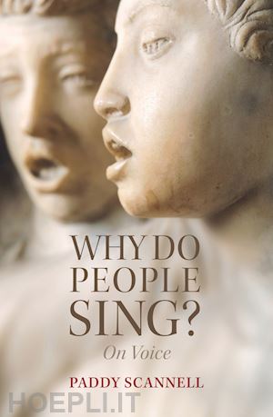scannell p - why do people sing? on voice