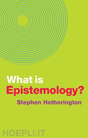 hetherington s - what is epistemology?