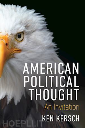kersch - american political thought – an invitation