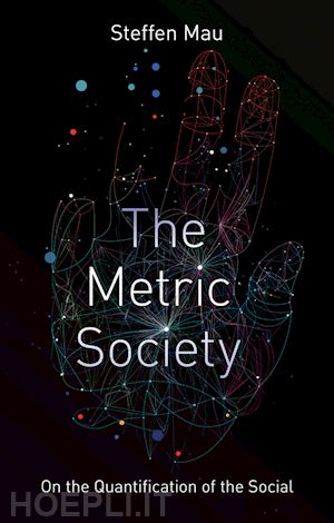 mau s - the metric society on the quantification of the social