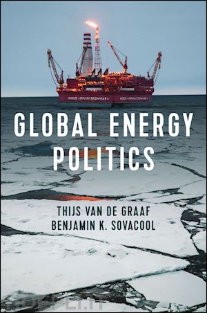 van de graaf - global energy politics