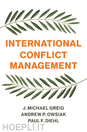 greig j - international conflict management