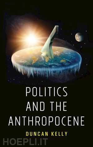 kelly - politics and the anthropocene