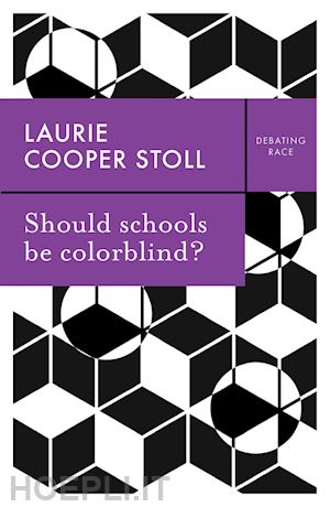 stoll l - should schools be colorblind?