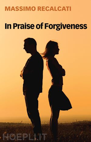 recalcati - in praise of forgiveness