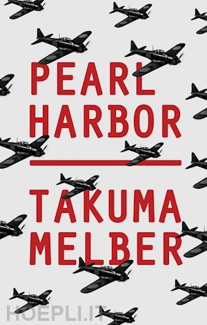melber - pearl harbor – japan's attack and america's entry into world war ii