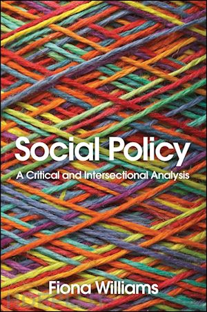 williams f - social policy – a critical and intersectional analysis
