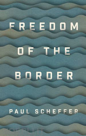 scheffer - freedom of the border