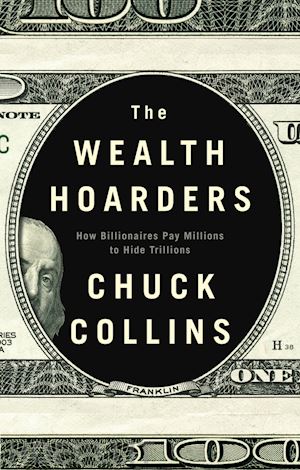 collins chuck - the wealth hoarders