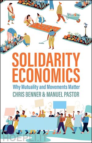 benner chris; pastor manuel - solidarity economics