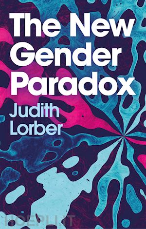 lorber judith - the new gender paradox