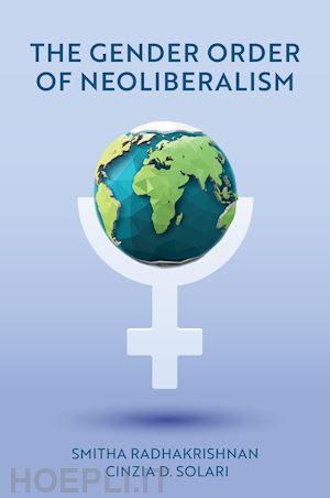 radhakrishnan smitha; solari cinzia d. - the gender order of neoliberalism