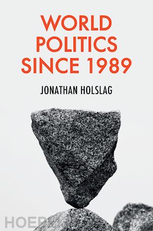 holslag - world politics since 1989