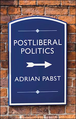 pabst a - postliberal politics: the coming communitarian con sensus