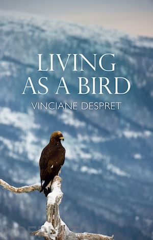 despret vinciane - living as a bird