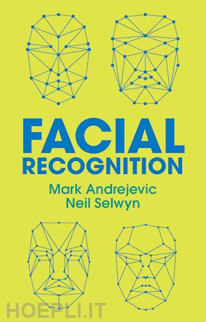 andrejevic mark; selwyn neil - facial recognition