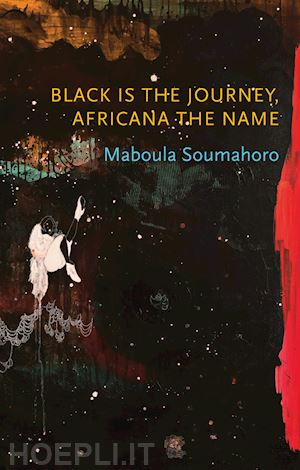 soumahoro - black is the journey, africana the name
