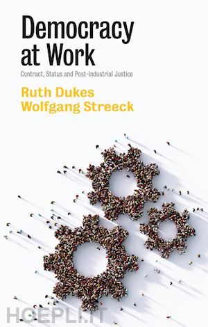 dukes ruth; streeck wolfgang - democracy at work