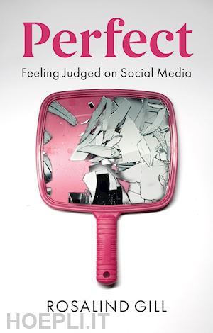 gill r - perfect – feeling judged on social media