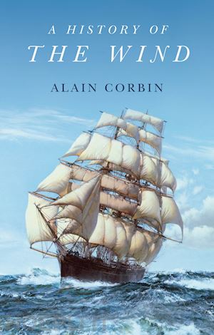 corbin a - a history of the wind