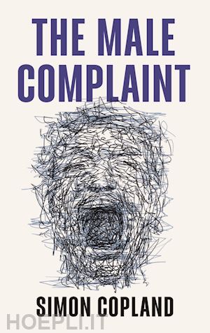 copland simon james - the male complaint