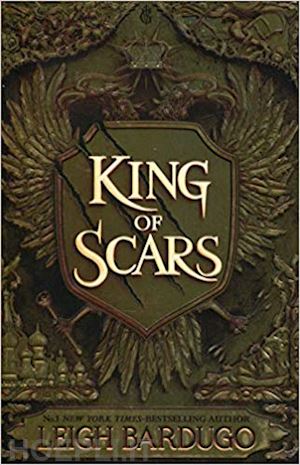 bardugo leigh - king of scars