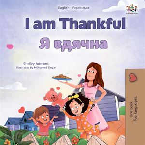 admont shelley; kidkiddos books - i am thankful (english ukrainian)