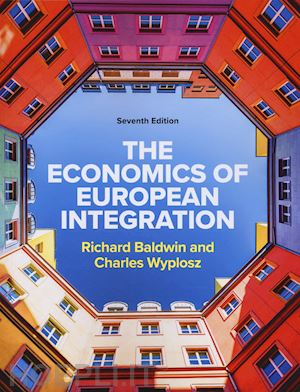 baldwin richard; wyplosz charles - the economics of european integration